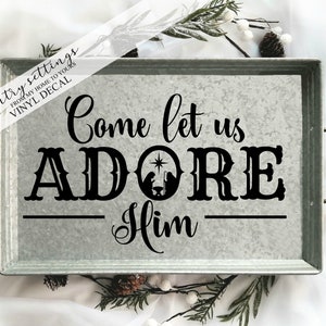 Come Let Us Adore Him Christmas decals, Christmas Decal, farmhouse Christmas Wall Decals
