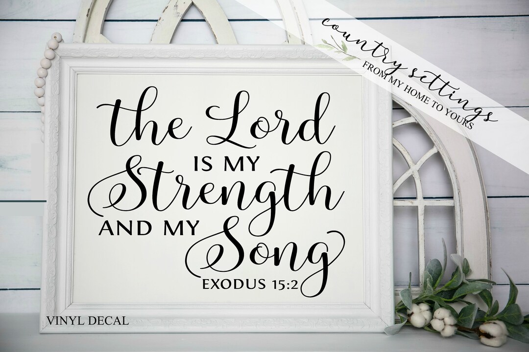 Religious Vinyl Decals the Lord is My Strength and My Song Etsy