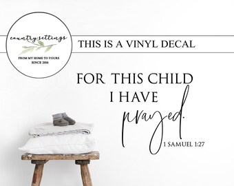 For this child I have prayed Vinyl decal, Nursery Room decals, Scripture Vinyl Decals, Children's Wall Art