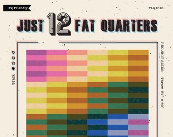 Just 12 Fat Quarters - PDF Pattern