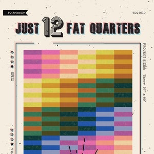 Just 12 Fat Quarters - PDF Pattern