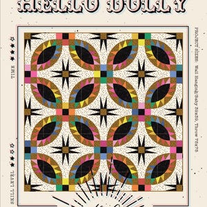 Puede incluir: Un patrón de edredón titulado "HELLO DOLLY" con un diseño geométrico en marrón, negro y varios colores. El patrón incluye estrellas y óvalos. El texto "taralee QUILTERY" está en la parte inferior. Tamaños del proyecto: Wall Hanging/Baby 99x99 cm, Throw 190x190 cm.