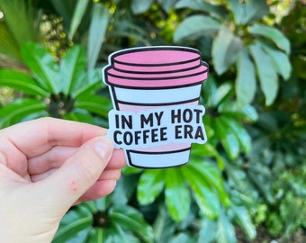 In My Hot Coffee Era Waterproof Sticker