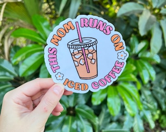 This Mom Runs on Iced Coffee Waterproof Sticker