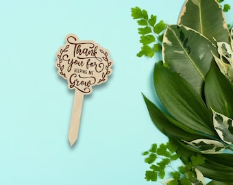 SVG Cut File  For Glowforge or CNC |1 Teacher Appreciation Plant markers/stakes "Thank you for helping me grow" |  SVG File |