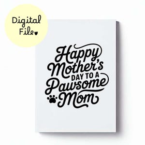 Tarjeta imprimible del Día de la Madre, Tarjeta del Día de la Madre para una Mamá Perruna (PDF), Tarjeta del Día de la Madre para un Bebé Peludo, Tarjeta DIY del Día de la Madre para un Gato.