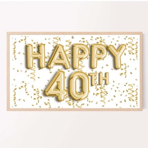 Puede incluir: Globos de lámina dorada que deletrean "Happy 40th" con confeti dorado sobre un fondo blanco.