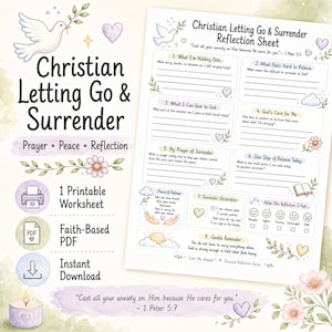 May include: A Christian Letting Go & Surrender reflection sheet featuring a printable worksheet with nine sections for prayer and reflection, decorated with illustrations of a dove, flowers, hearts, and clouds, including the Bible verse 1 Peter 5:7.