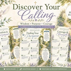May include: A three-piece bundle of Christian reflection worksheets titled Discover Your Calling, featuring Wisdom & Discernment, Finding Your Purpose, and Courage & Strength. The pages include floral borders, a white dove, and garden paths.
