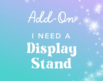 ADD ON - Add a Display Stand to my order