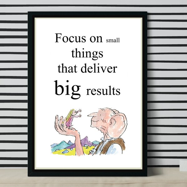 Focus On Small Things Digital Print Instant Download, A4 Unframed Print, BFG Roald Dahl Illustration, Motivation Quote, Positive Gift Idea