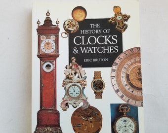 The History of Clocks and Watches by Eric Bruton