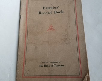 1920's Farmer's Record Book / Bank of Toronto advertising / Antique farm financial notebook