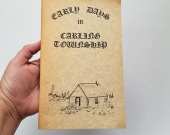 Early Days in Carling Township (1850 to 1940) / Carling Township Ontario History / Ontario Canada local history