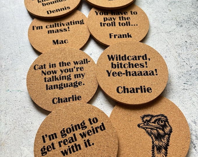 Set of Eight Always Sunny in Philadelphia Quote Cork Coasters
