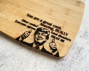 You're A Great Cook Says Trump Bamboo Cutting Board