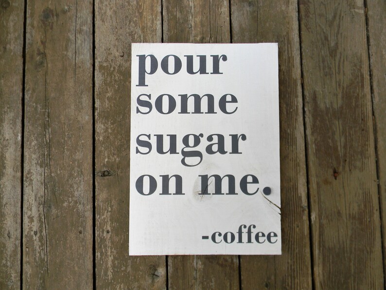 Pour Some Sugar On Me Wood Sign Coffee Sign Wood Wall Art | Etsy