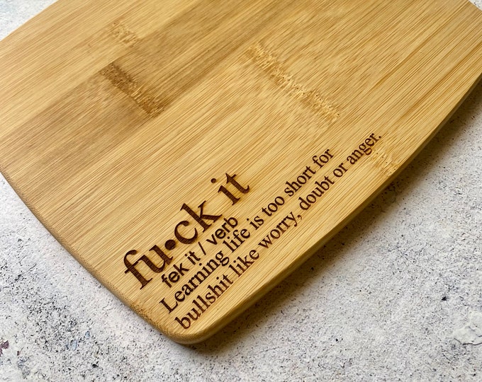 F*ck It Definition Bamboo Cutting Board