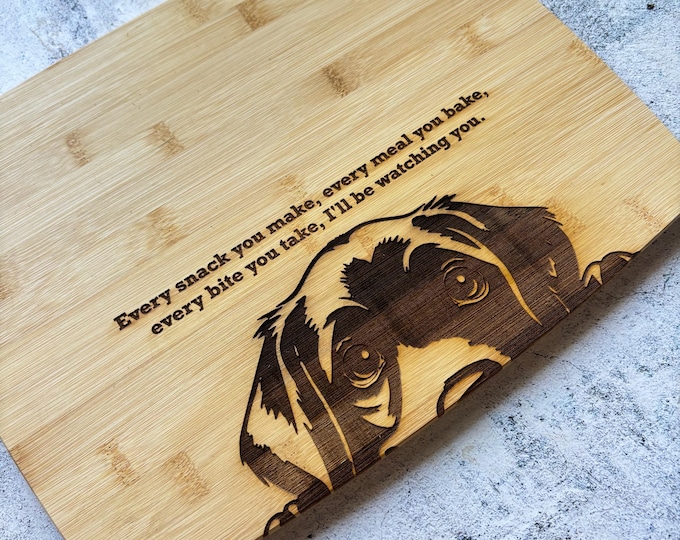 Every Snack You Make Funny Dog Bamboo Cutting Board