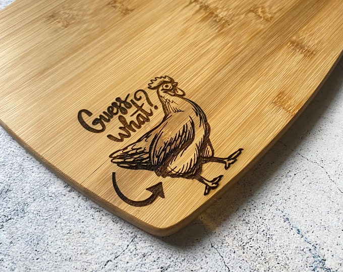 Guess What Chicken Butt Bamboo Cutting Board
