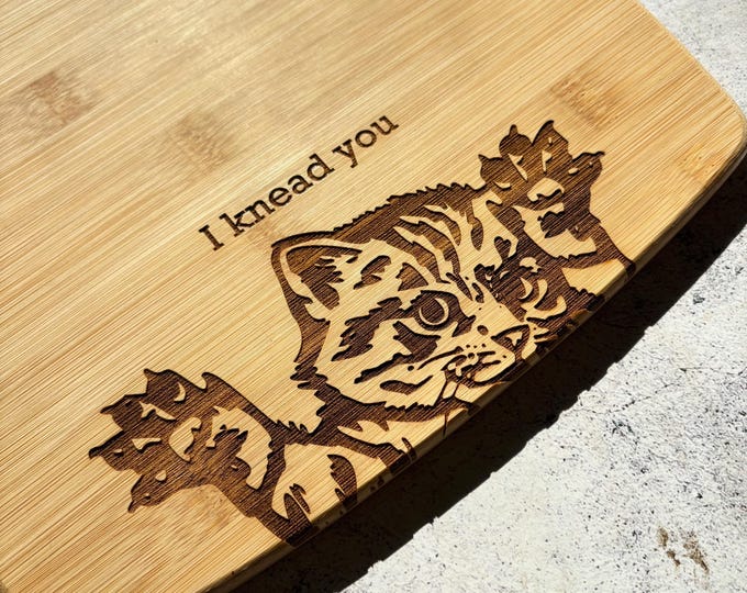 I Knead You Funny Cat Bamboo Cutting Board