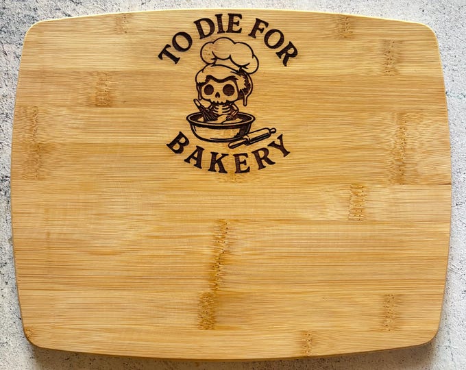 To Die For Bakery Bamboo Cutting Board
