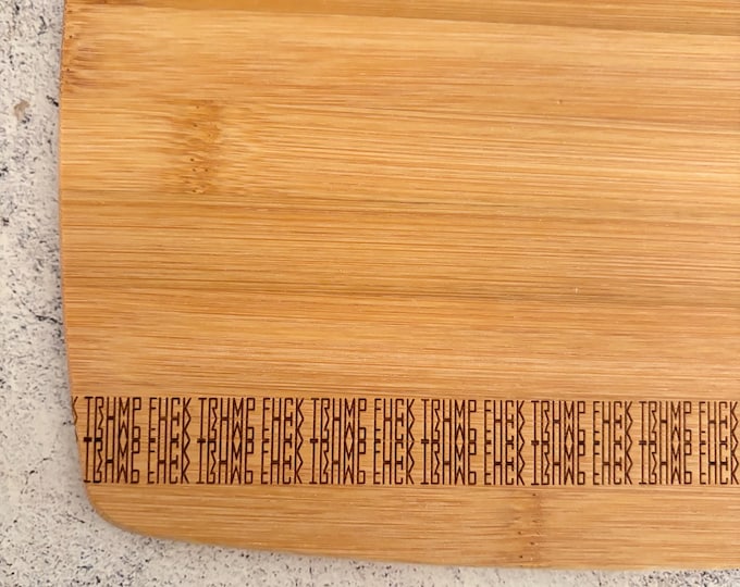 Bold Fuck Trump Bamboo Cutting Board