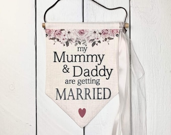 My Mummy and Daddy are getting Married, wedding announcement flag, pink roses, save the date announcement. wedding flag, pennant flag