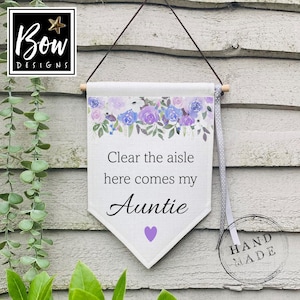 Clear the Aisle here comes my auntie, wedding day linen flag, wedding photo prop, wedding keepsake, page boy gift, flower girl gift,