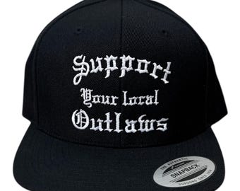 Support Your Local Outlaws Snapback Hat – Gothic Embroidered Biker Cap