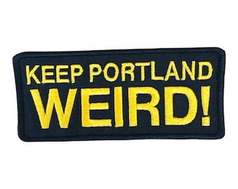 Keep Portland Weird Patch 4” Embroidered Sew On, Iron On or Hook & Loop