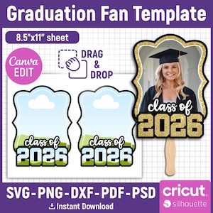May include: A graduation fan template with a photo of a graduate and the text "class of 2026". The template includes a design for a fan with a handle, and two additional fan designs. The template is 8.5"x11" and can be edited in Canva.