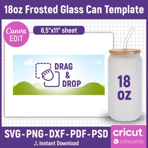Op de afbeelding: Een sjabloon voor een gematteerde glazen blik, met een witte achtergrond en de tekst "18oz Frosted Glass Can Template" bovenaan. Het sjabloon bevat een sleep-en-neerzetgebied om tekst of afbeeldingen toe te voegen. De blik is 18 ounce en heeft een rietje.