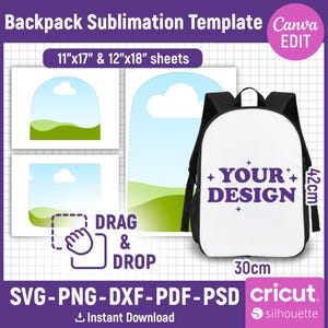 May include: White backpack sublimation template with the text "YOUR DESIGN" and a measurement of 30cm wide and 42cm high. Includes "DRAG & DROP" instructions and "11"x17" & 12"x18" sheets" text. Includes SVG, PNG, DXF, PDF, and PSD file formats.