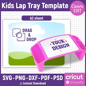 May include: A pink kids' lap tray template with the text "YOUR DESIGN" on the tray surface. The image includes the text "Kids Lap Tray Template", "A3 sheet", "DRAG & DROP", and "SVG-PNG-DXF-PDF-PSD". The design is compatible with Cricut and Silhouette.