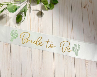 Bride to Be Cactus Sash | Bridal Sash | Bachelorette Party Sash | Beach Wedding | Bridal Shower | Bachelorette Party