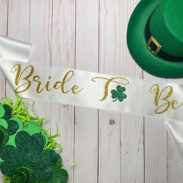 Bride to Be Shamrock Sash | Bridal Sash | Irish Wedding | Irish Bachelorette | Bridal Shower Sash | Bachelorette Party Sash | Irish Bride