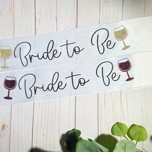 Bride to Be Wine Sash | Bridal Sash | Bachelorette Party Sash | Beach Wedding | Bridal Shower | Bachelorette Party | Wine Tasting |Wino