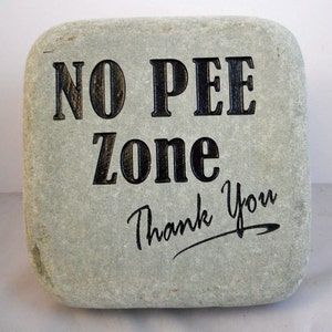Sign: "No Pee Zone" Sandblast Engraved Rock and Slate, Cat and Dog Signs for Home and Garden, Gifts for Dog Lovers / Free Shipping