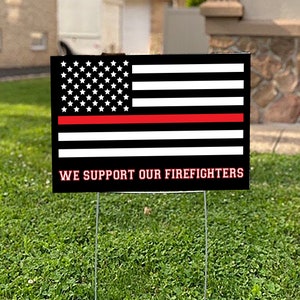 Wir unterstützen unser Firefighters Lawn Sign ,Versand und Einsatz inklusive!
