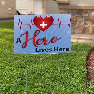 A Hero Lives Here Heathcare Worker Lawn Sign  ***shipping and stake included***
