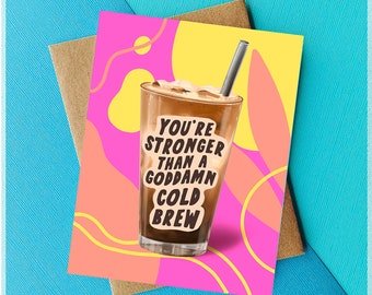 Coffee Lover Funny Encouragement Card Best Friend Birthday Card You Got This Gift Motivational Card Positive Affirmation Anniversary Gift
