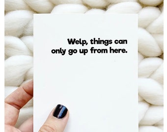 Welp Funny Just Because Card Funny Birthday Card for Best Friend, Sister, Brother, Joke Card, Silly Greeting Card, Apology Card