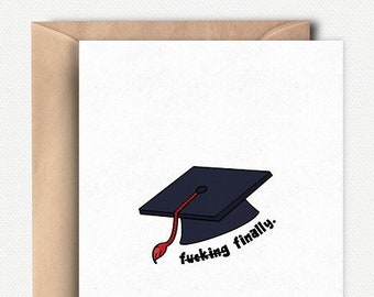 Finally. Funny Graduation Card Funny College Graduation Card Grad Gifts for Her Funny Grad Card Graduation Congratulations Card Son