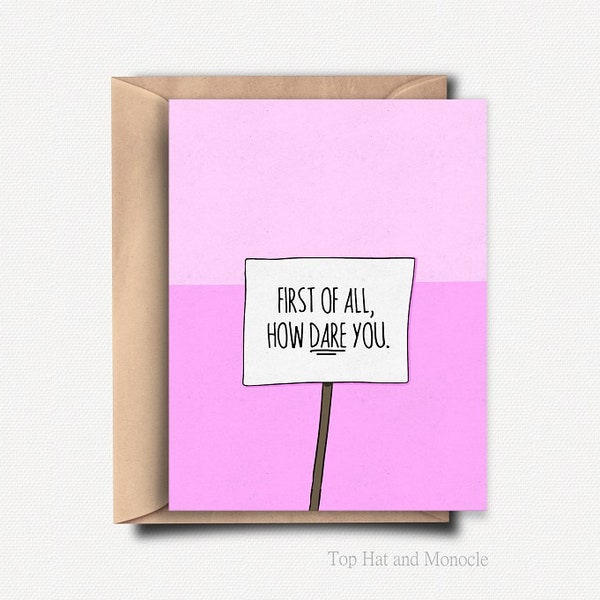 How Dare You Goodbye Card New Job Feminist Card Funny Wedding Card Funny Engagement Card for Best Friend Birthday Card Anniversary Card