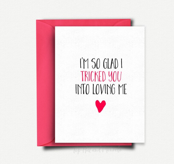 Tricked You into Loving Me