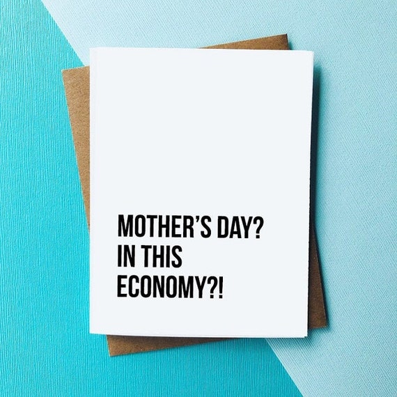 Mothers Day? In This Economy?