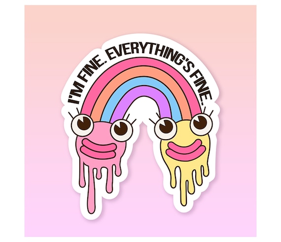 Everything's Fine Sticker