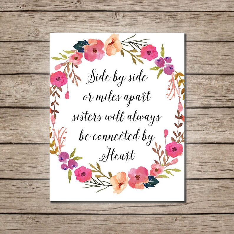 sisters print sister quotes side by side or miles apart etsy