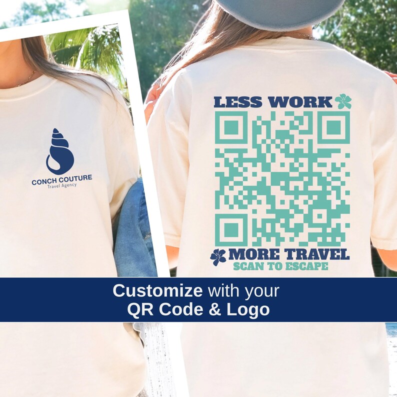 May include: Cream-colored t-shirts with a navy blue logo of a conch shell and the text "CONCH COUTURE Travel Agency." The back of the shirt features a QR code and the text "LESS WORK MORE TRAVEL SCAN TO ESCAPE."